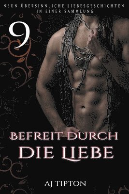 Befreit durch die Liebe 1