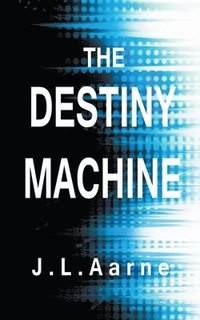 bokomslag The Destiny Machine