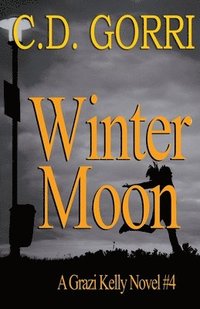 bokomslag Winter Moon: A Grazi Kelly Novel 4
