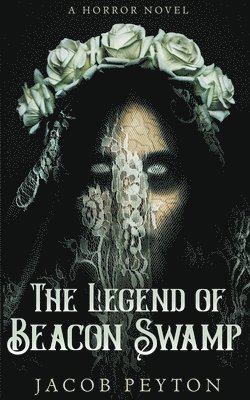 The Legend of Beacon Swamp 1