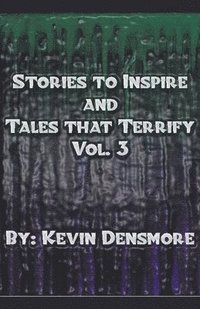 bokomslag Stories to Inspire and Tales That Terrify.(Volume Three)