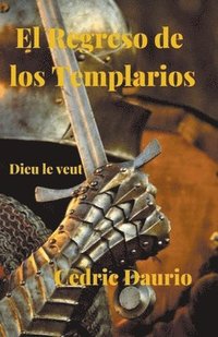 bokomslag El Regreso de los Templarios- Dieu le Veut