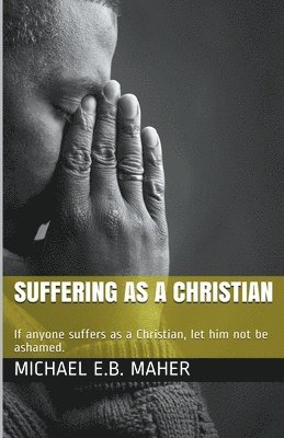 Suffering as a Christian 1