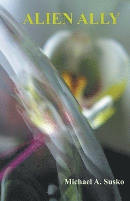 Michael A Susko, Michael A. Susko - Alien Ally, Häftad