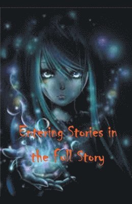 Entering Stories in the Full Story 1