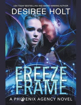 Desiree Holt - Freeze Frame, Häftad
