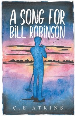 bokomslag A Song For Bill Robinson