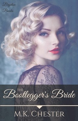 M K Chester, M. K. Chester, M.K. Chester - Bootlegger's Bride, Häftad