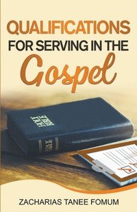 bokomslag Qualifications For Serving in The Gospel