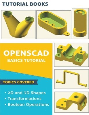 Tutorial Books - OpenSCAD Basics Tutorial, Häftad