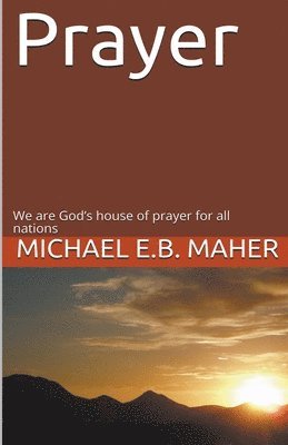 Michael E B Maher - Prayer, Häftad