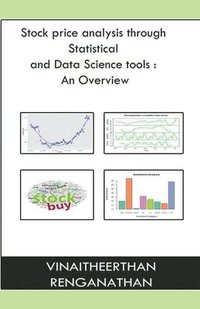 bokomslag Stock Price Analysis Through Statistical And Data Science Tools