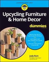 bokomslag Upcycling Furniture & Home Decor For Dummies