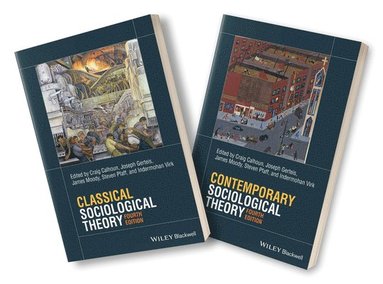 Craig Calhoun, Joseph Gerteis, James Moody, Steven Pfaff, Indermohan Virk - Classical Sociological Theory, 4e & Contemporary Sociological Theory, 4e Set, Häftad
