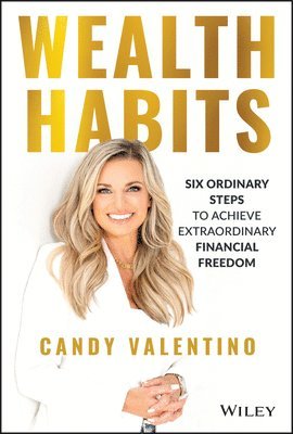 Candy Valentino - Wealth Habits, Inbunden