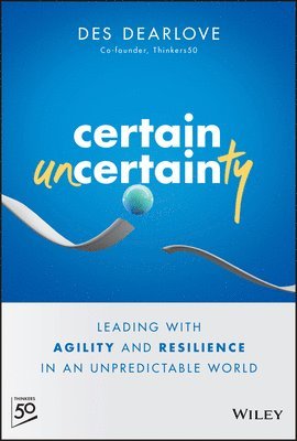 Des Dearlove - Certain Uncertainty, Inbunden