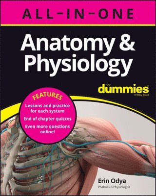 Erin Odya - Anatomy & Physiology All-in-One For Dummies (+ Chapter Quizzes Online), Häftad