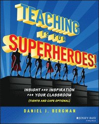 bokomslag Teaching Is for Superheroes!