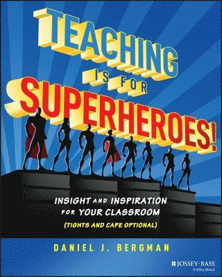 bokomslag Teaching Is for Superheroes!