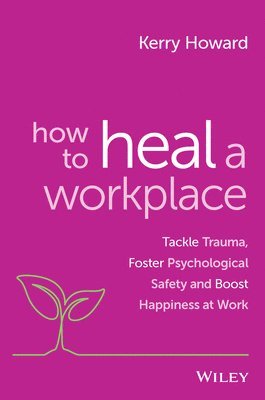 bokomslag How to Heal a Workplace