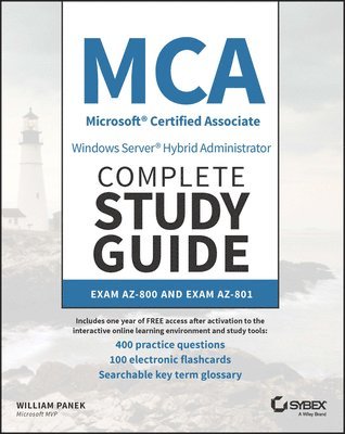 MCA Windows Server Hybrid Administrator Complete Study Guide with 400 Practice Test Questions 1