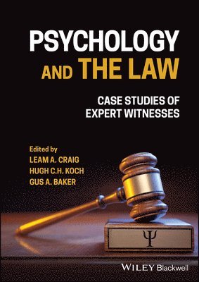 Leam A. Craig, Leam A. Craig, Hugh C. H. Koch, Gus A. Baker - Psychology and the Law, Inbunden