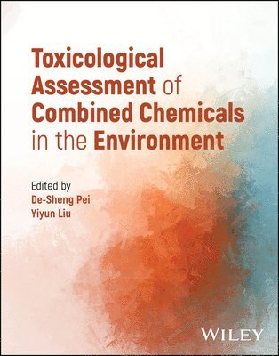 bokomslag Toxicological Assessment of Combined Chemicals in the Environment