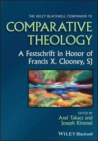 bokomslag The Wiley Blackwell Companion to Comparative Theology