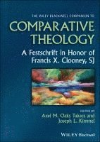 bokomslag The Wiley Blackwell Companion to Comparative Theology