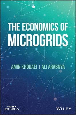 Amin Khodaei, Ali Arabnya, USA) Khodaei, Amin (University of Denver, CO, USA) Arabnya, Ali (University of Denver, CO - Economics of Microgrids, Inbunden