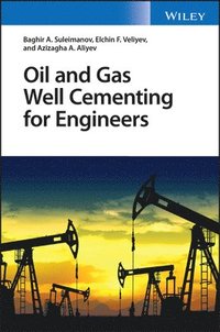 bokomslag Oil and Gas Well Cementing for Engineers