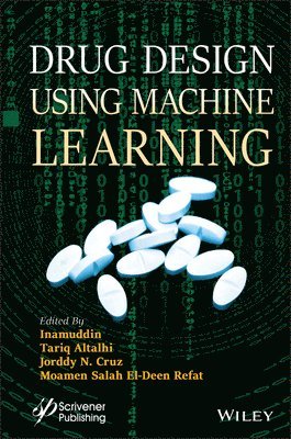 Inamuddin, Tariq Altalhi, Jorddy Neves Cruz, Moamen Salah El-Deen Refat - Drug Design using Machine Learning, Inbunden