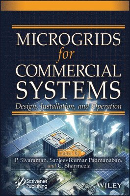 Palanisamy Sivaraman, Chenniappan Sharmeela, Sanjeevikumar Padmanaban - Microgrids for Commercial Systems, Inbunden