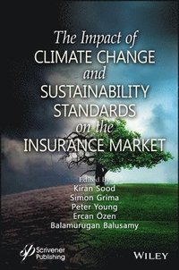 bokomslag The Impact of Climate Change and Sustainability Standards on the Insurance Market