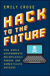 bokomslag Hack to The Future