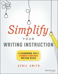 bokomslag Simplify Your Writing Instruction