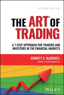 Bennett A. McDowell, Bennett A. (TradersCoach.com) McDowell - ART of Trading, Inbunden