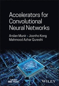 bokomslag Accelerators for Convolutional Neural Networks