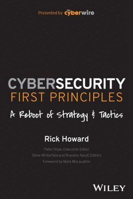 bokomslag Cybersecurity First Principles: A Reboot of Strategy and Tactics