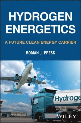 Roman J. Press, NY) Press, Roman J. (Rochester Institute of Technology, Roman J Press - Hydrogen Energetics, Inbunden