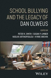 bokomslag School Bullying and The Legacy of Dan Olweus