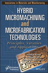 bokomslag Hybrid Micromachining and Microfabrication Technologies