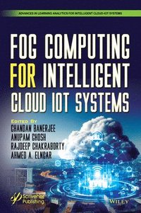 bokomslag Fog Computing for Intelligent Cloud IoT Systems