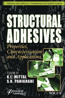 K. L. Mittal, S. K. Panigrahi - Structural Adhesives, Inbunden