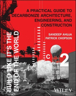 Sandeep Ahuja, Patrick Chopson - Build Like It's the End of the World, Inbunden