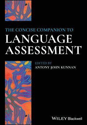 Antony John Kunnan, Los Angeles) Kunnan, Antony John (California State University - Concise Companion to Language Assessment, Häftad