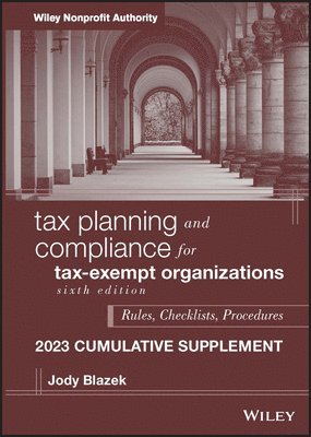 bokomslag Tax Planning and Compliance for Tax-Exempt Organizations, 2023 Cumulative Supplement