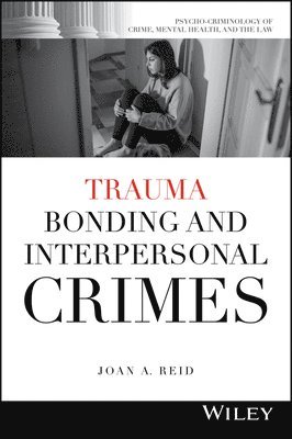 bokomslag Trauma Bonding and Interpersonal Crimes