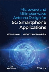bokomslag Microwave and Millimeter-wave Antenna Design for 5G Smartphone Applications