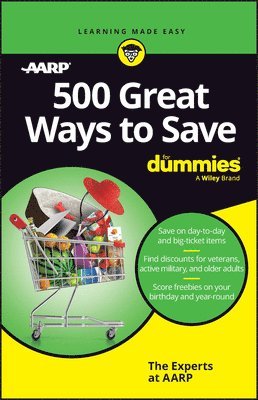 The Experts at AARP, The Experts at Aarp - 500 Great Ways to Save For Dummies, Häftad